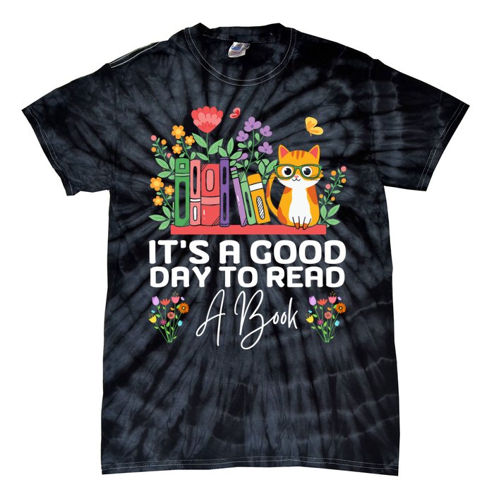 ItS Good Day To Read Book Funny Library Reading Books Lover Tie-Dye T-Shirt