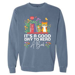 ItS Good Day To Read Book Funny Library Reading Books Lover Garment-Dyed Sweatshirt