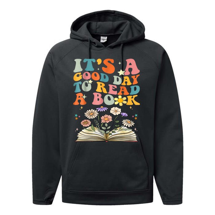 ItS Good Day To Read Book Funny Library Reading Books Lover Performance Fleece Hoodie