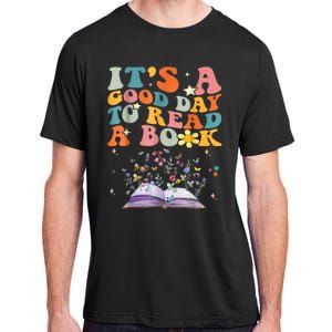 ItS Good Day To Read Book Funny Library Reading Books Lover Adult ChromaSoft Performance T-Shirt