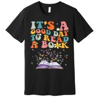 ItS Good Day To Read Book Funny Library Reading Books Lover Premium T-Shirt