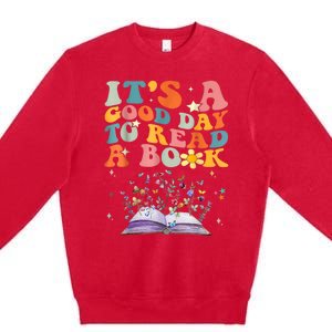 ItS Good Day To Read Book Funny Library Reading Books Lover Premium Crewneck Sweatshirt