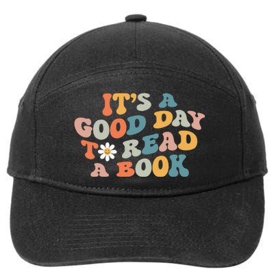 It's Good Day To Read Book Funny Library Reading Lovers (1) 7-Panel Snapback Hat