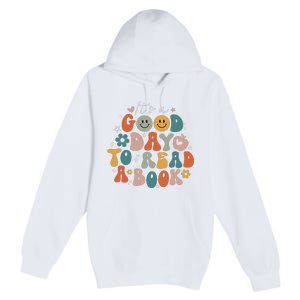 It's Good Day To Read Book Funny Library Reading Lovers Premium Pullover Hoodie