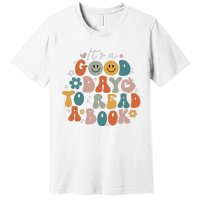 It's Good Day To Read Book Funny Library Reading Lovers Premium T-Shirt