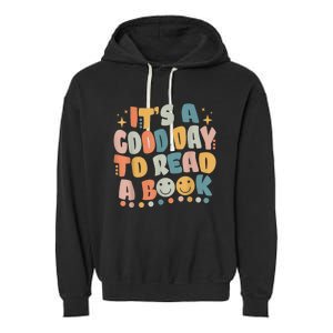 ItS Good Day To Read Book Funny Library Reading Lovers Garment-Dyed Fleece Hoodie