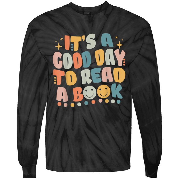 ItS Good Day To Read Book Funny Library Reading Lovers Tie-Dye Long Sleeve Shirt