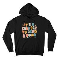 ItS Good Day To Read Book Funny Library Reading Lovers Tall Hoodie