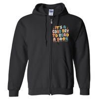 ItS Good Day To Read Book Funny Library Reading Lovers Full Zip Hoodie