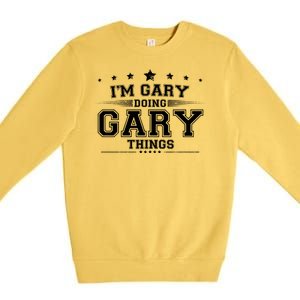 Im Gary Doing Gary Things Premium Crewneck Sweatshirt