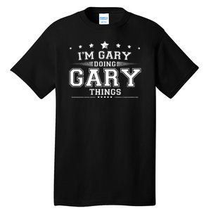 Im Gary Doing Gary Things Tall T-Shirt