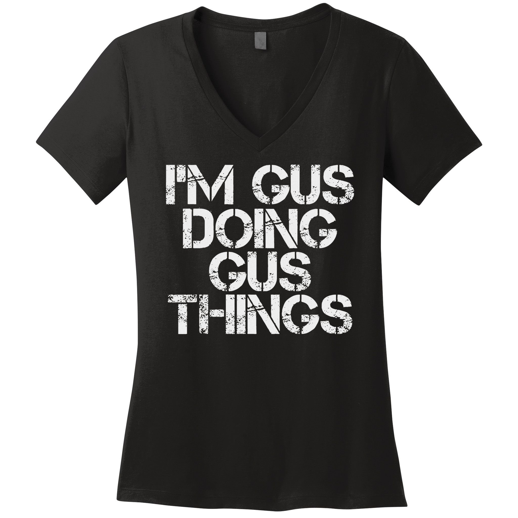I'm Gus Doing Gus Things Funny Birthday Name Gift Idea Women's V-Neck T-Shirt