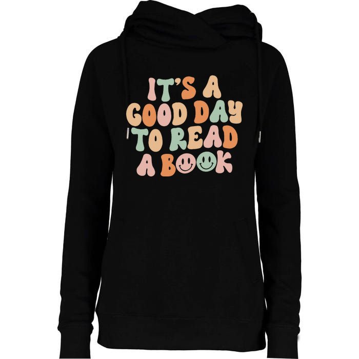 It's Good Day To Read Book Funny Library Reading Lovers Womens Funnel Neck Pullover Hood