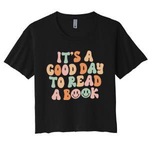 It's Good Day To Read Book Funny Library Reading Lovers Women's Crop Top Tee