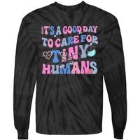 Its Good Day To Care For Tiny Human Nurse Health Care Tie-Dye Long Sleeve Shirt