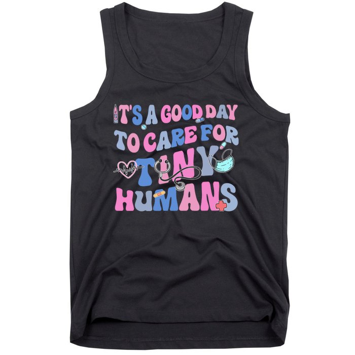 Its Good Day To Care For Tiny Human Nurse Health Care Tank Top