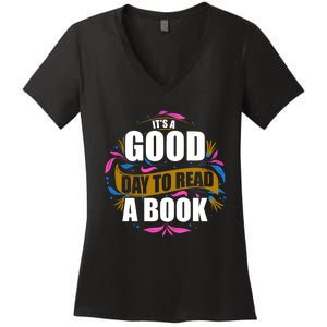 Its Good Day To Read A Book Women's V-Neck T-Shirt