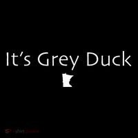 ItS Grey Duck Funny Minnesota Gift Gray Mn Nice Tank Top