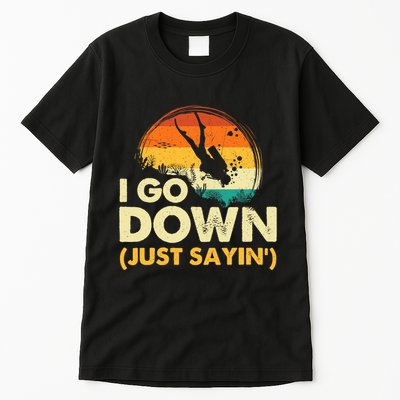 I Go Down Scuba Diver Diving Instructor Underwater Tall T-Shirt
