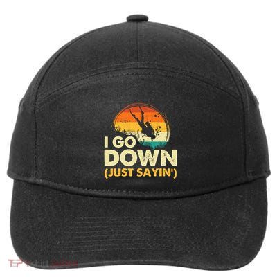 I Go Down Scuba Diver Diving Instructor Underwater 7-Panel Snapback Hat