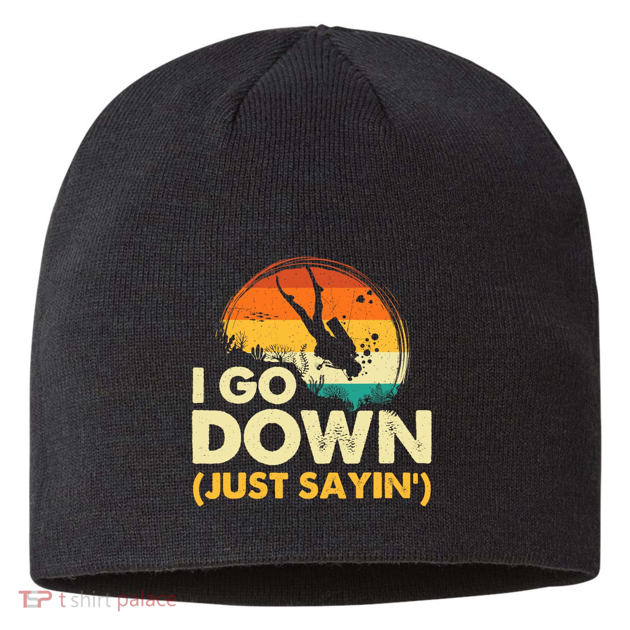 I Go Down Scuba Diver Diving Instructor Underwater Sustainable Beanie