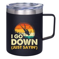 I Go Down Scuba Diver Diving Instructor Underwater 12oz Stainless Steel Coffee Mug