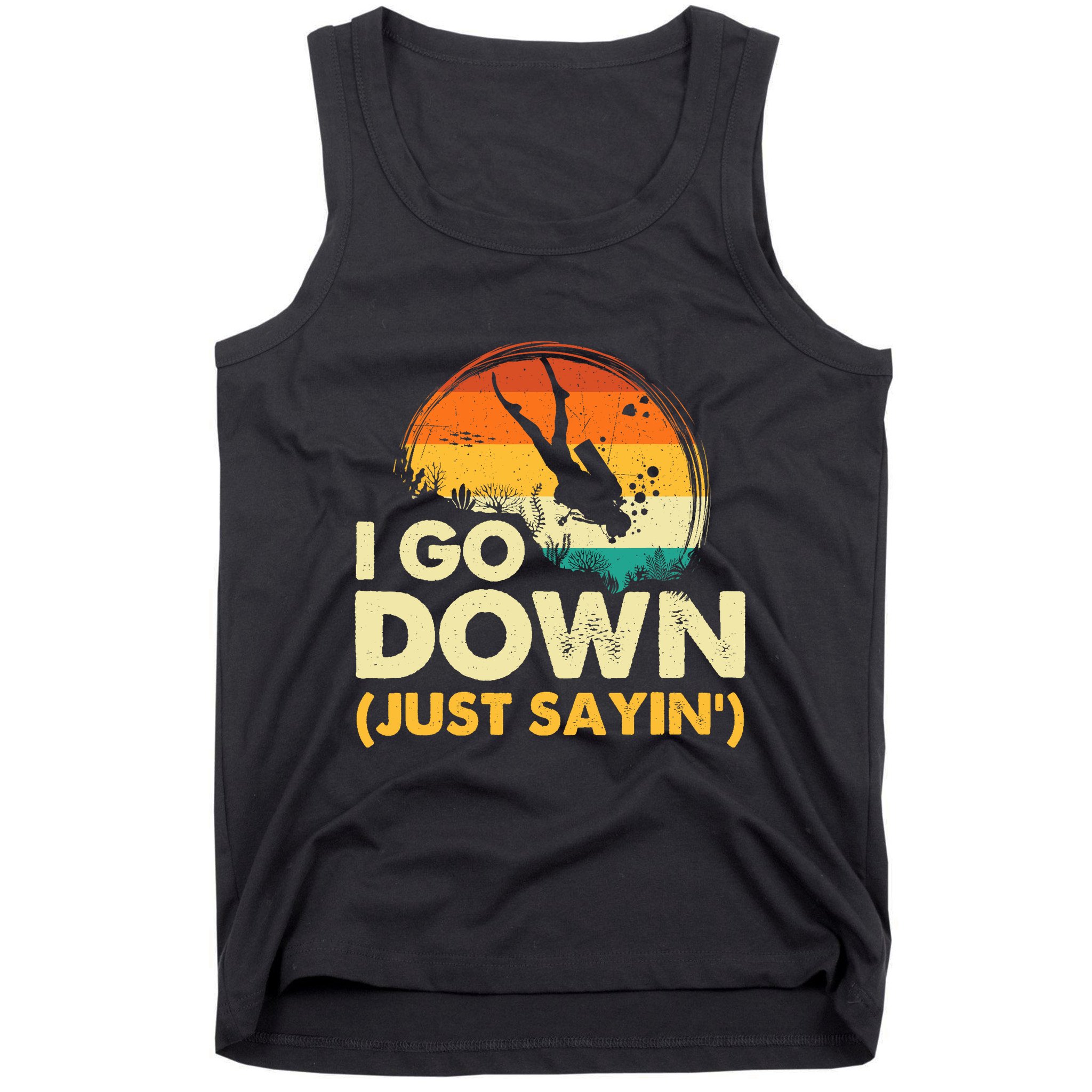 I Go Down Scuba Diver Diving Instructor Underwater Tank Top