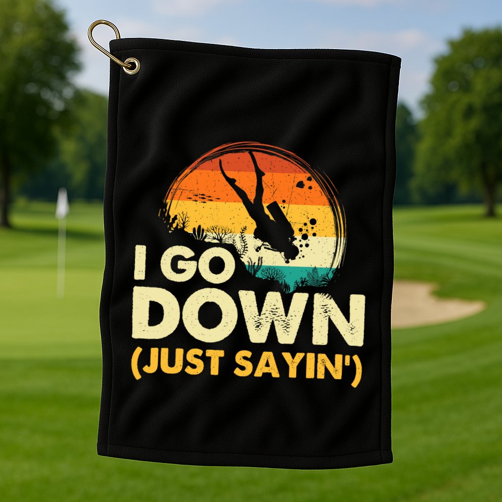 I Go Down Scuba Diver Diving Instructor Underwater Golf Towel