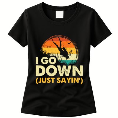 I Go Down Scuba Diver Diving Instructor Underwater Womens T-Shirt