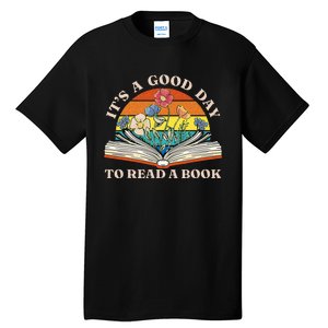 Its Good Day To Read Book Funny Library Reading Lovers Tall T-Shirt