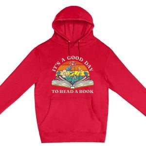 Its Good Day To Read Book Funny Library Reading Lovers Premium Pullover Hoodie