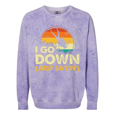 I Go Down Scuba Diver Diving Instructor Underwater Colorblast Crewneck Sweatshirt