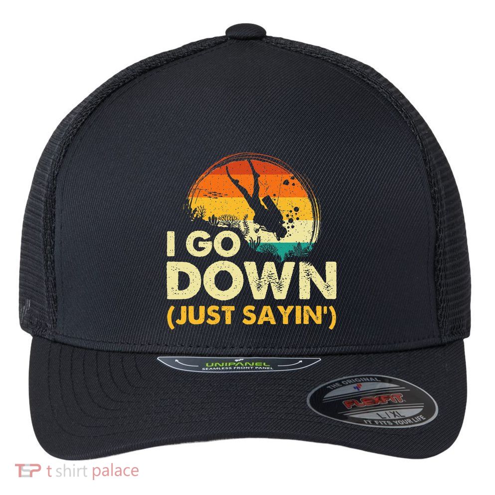 I Go Down Scuba Diver Diving Instructor Underwater Flexfit Unipanel Trucker Cap