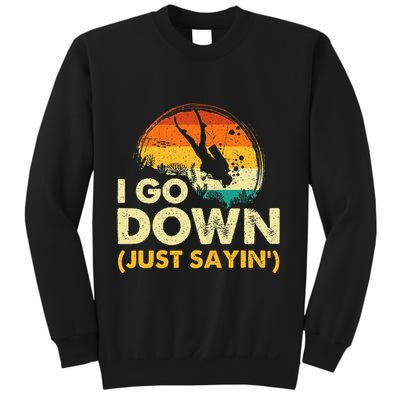 I Go Down Scuba Diver Diving Instructor Underwater Sweatshirt