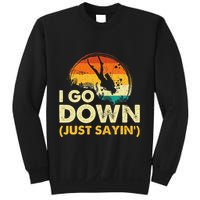 I Go Down Scuba Diver Diving Instructor Underwater Sweatshirt