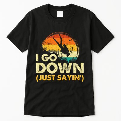 I Go Down Scuba Diver Diving Instructor Underwater Tall T-Shirt