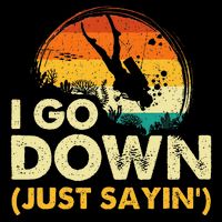 I Go Down Scuba Diver Diving Instructor Underwater Backpack