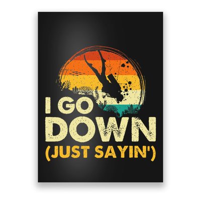 I Go Down Scuba Diver Diving Instructor Underwater Poster