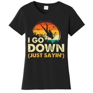 I Go Down Scuba Diver Diving Instructor Underwater Women's T-Shirt