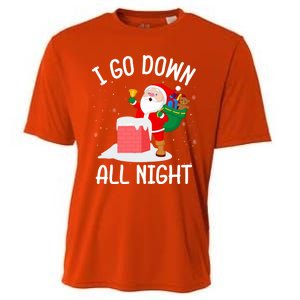 I Go Down All Night Santa In A Chimney Funny Christmas Humor Gift Cooling Performance Crew T-Shirt