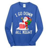 I Go Down All Night Santa In A Chimney Funny Christmas Humor Gift Tall Long Sleeve T-Shirt