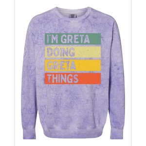 IM Greta Doing Greta Things Funny Personalized Quote Colorblast Crewneck Sweatshirt