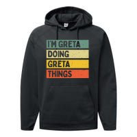 IM Greta Doing Greta Things Funny Personalized Quote Performance Fleece Hoodie