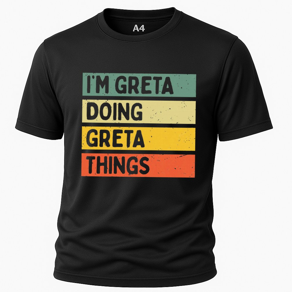 IM Greta Doing Greta Things Funny Personalized Quote Cooling Performance Crew T-Shirt