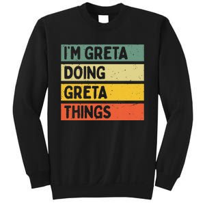 IM Greta Doing Greta Things Funny Personalized Quote Sweatshirt