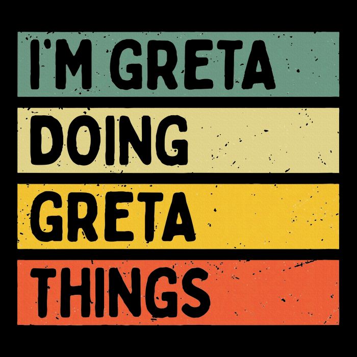 IM Greta Doing Greta Things Funny Personalized Quote Tall T-Shirt