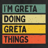 IM Greta Doing Greta Things Funny Personalized Quote Beanie