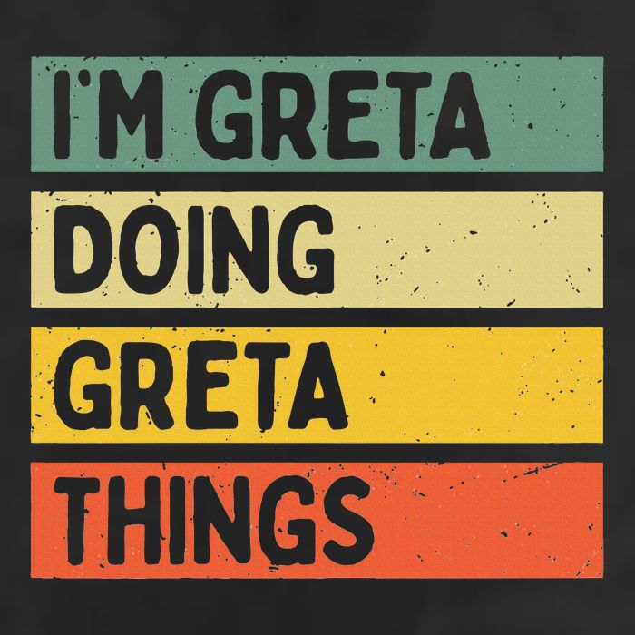 IM Greta Doing Greta Things Funny Personalized Quote Beanie