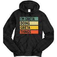 IM Greta Doing Greta Things Funny Personalized Quote Tie Dye Hoodie