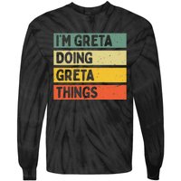 IM Greta Doing Greta Things Funny Personalized Quote Tie-Dye Long Sleeve Shirt